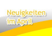 Neuigkeiten im April